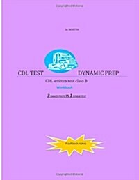 CDL Test Dynamic Prep: CDL written test class B (Paperback)