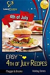 Easy 4th of July Recipes (Paperback)