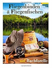 Fliegenbinden & Fliegenfischen Auf Bachforelle (Paperback)