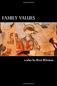 Family Values: A Play by (Paperback)