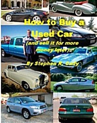 How to Buy a Used Car (and Sell It for More Money Later!) (Paperback)