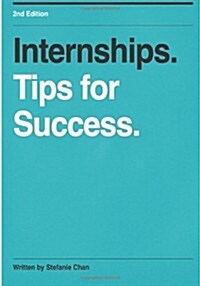 Internships, Tips for Success (Paperback)