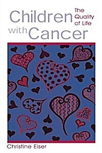 Children with Cancer : The Quality of Life (Paperback)