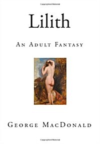 Lilith: An Adult Fantasy (Paperback)