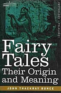 Fairy Tales: Their Origin and Meaning (Paperback)