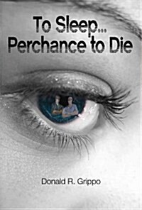To Sleep... Perchance to Die (Hardcover)
