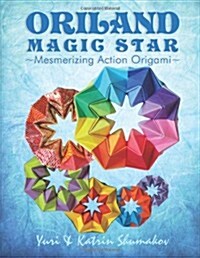 Oriland Magic Star: Mesmerizing Action Origami (Paperback)