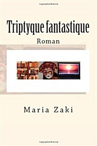 Triptyque Fantastique (Paperback, 2nd)