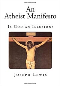 An Atheist Manifesto (Paperback)