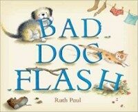 Bad Dog Flash (Hardcover)