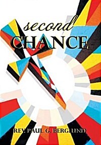 S E C O N D C H A N C E: The Isthmus of God the Supernatural Connection Between Persecution and Sanctification (Hardcover)