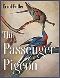 The Passenger Pigeon (Hardcover)