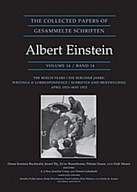 The Collected Papers of Albert Einstein, Volume 14: The Berlin Years: Writings & Correspondence, April 1923-May 1925 - Documentary Edition (Hardcover, Documentary)