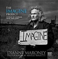 The Imagine Project: Stories of Courage, Hope and Love (Hardcover)
