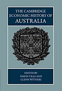 The Cambridge Economic History of Australia (Hardcover)