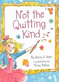 Not the Quitting Kind (Hardcover)