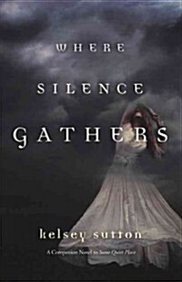 Where Silence Gathers (Paperback)