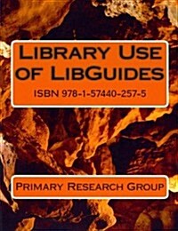 Library Use of Libguides (Paperback)