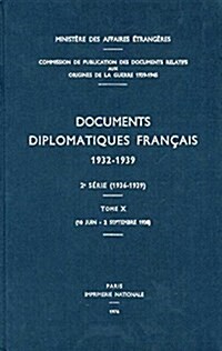 Documents Diplomatiques Francais: 1938 - Tome III (10 Juin - 2 Septembre) (Hardcover)