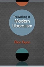 The Making of Modern Liberalism (Paperback, Reprint)