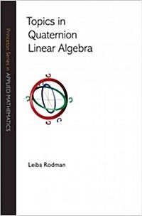 Topics in Quaternion Linear Algebra (Hardcover)
