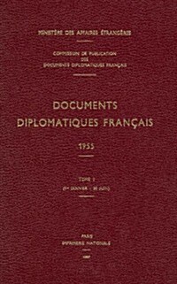 Documents Diplomatiques Fran?is: 1955 - Tome I (1er Janvier - 30 Juin) (Hardcover)