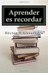 Aprender es recordar: Introducci? al pensamiento narrativo (Paperback)