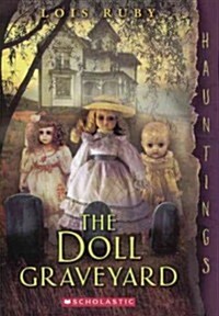 The Doll Graveyard (Prebound, Bound for Schoo)