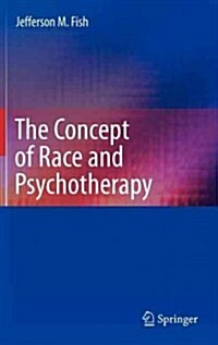 The Concept of Race and Psychotherapy (Hardcover)