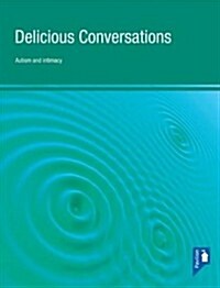 Delicious Conversations Reflections on Autism, Intimacy and Communication (Paperback)