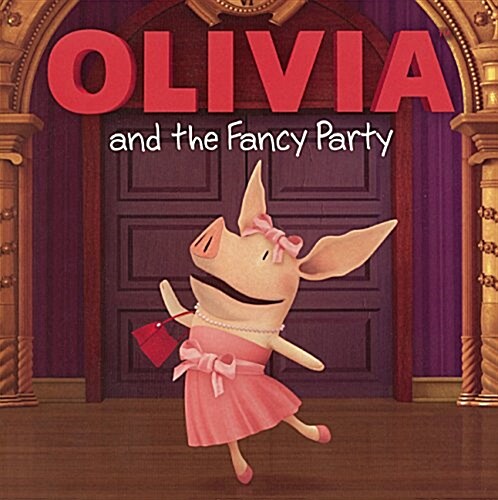 Olivia and the Fancy Party (Prebound, Bound for Schoo)