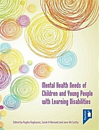Mental Health Needs of Children and Young People With Learning Disabilities (Paperback, Reprint)