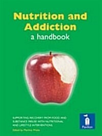 Nutrition and Addiction (Paperback, 1st)