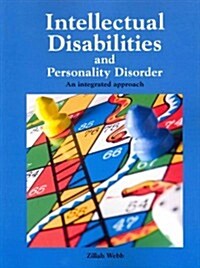 Intellectual Disabilities and Personality Disorder : An integrated approach (Paperback)