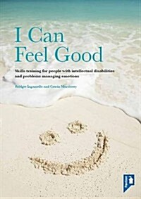 I Can Feel Good! : Skills Training for Working with People with Intellectual Disabilities and Emotional Problems (Package)