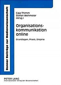 Organisationskommunikation Online: Grundlagen, Praxis, Empirie (Paperback)