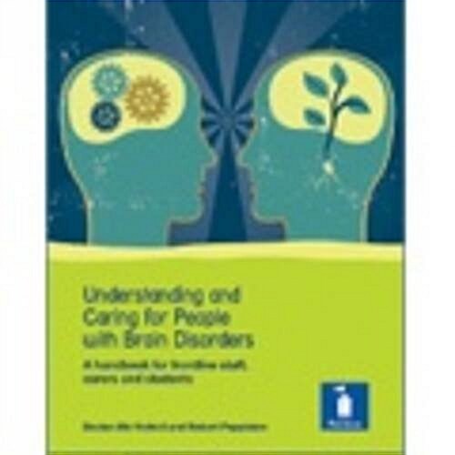 Understanding and Caring for People With Brain Disorders (Paperback)