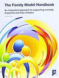 The Family Model : Managing the Impact of Parental Mental Health on Children (Package)