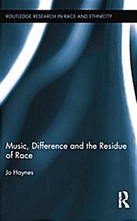 Music, Difference and the Residue of Race (Paperback)