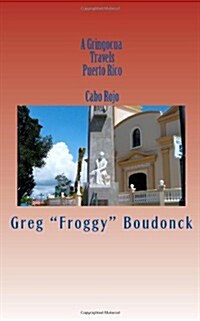 A Gringocua Travels Puerto Rico Cabo Rojo (Paperback)