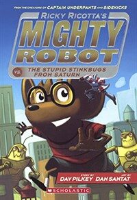Ricky Ricotta's Mighty Robot vs. the Stupid Stinkbugs from Saturn (Prebound, Bound for Schoo)