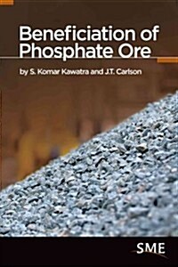 Beneficiation of Phosphate Ore (Paperback)