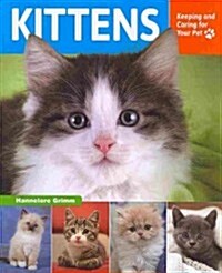 Kittens: Keeping and Caring for Your Pet (Paperback)