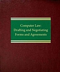 Computer Law: Drafting and Negotiating Forms and Agreements (Loose Leaf)