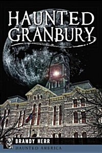 Haunted Granbury (Paperback)