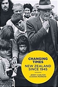 Changing Times: New Zealand Since 1945 (Paperback)