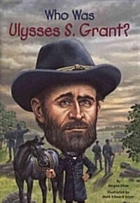 Who Was Ulysses S. Grant? (Prebound, Bound for Schoo)