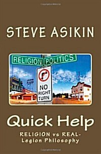 Quick Help: Religion Vs Real-Legion Philosophy (Paperback)