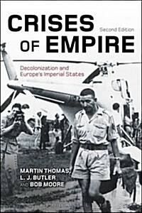 Crises of Empire : Decolonization and Europes Imperial States (Paperback, 2 ed)