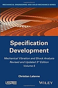 Mechanical Vibration and Shock Analysis, Specification Development (Hardcover, Volume 5)